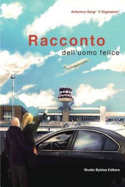 Cover for Antonino Sergi · Racconto dell'uomo felice (Paperback Book) (2017)