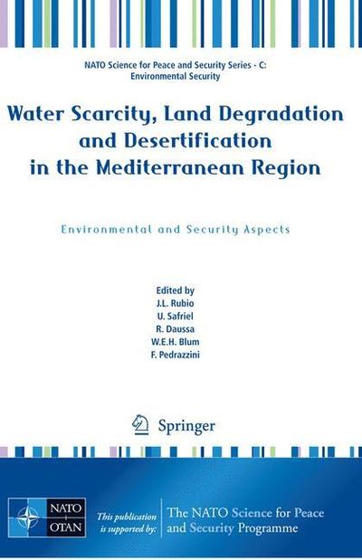 J L Rubio · Water Scarcity, Land Degradation and Desertification in the Mediterranean Region: Environmental and Security Aspects - NATO Science for Peace and Security Series C: Environmental Security (Innbunden bok) [2009 edition] (2009)