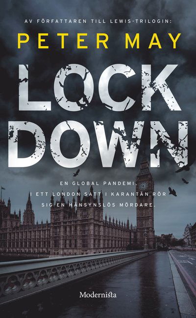 Lockdown - Peter May - Kirjat - Modernista - 9789180232241 - maanantai 12. syyskuuta 2022