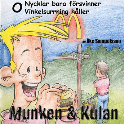 Cover for Åke Samuelsson · Munken &amp; Kulan O, Nycklar bara försvinner ; Vinkelsurrning håller (CD) (2002)