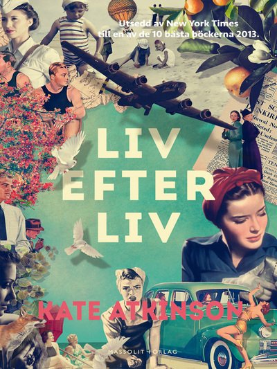 Liv efter liv - Kate Atkinson - Bøger - Massolit Förlag - 9789187783241 - 16. februar 2015