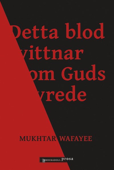 Cover for Mukhtar Wafayee · Detta blod vittnar om Guds vrede (Hardcover Book) (2021)