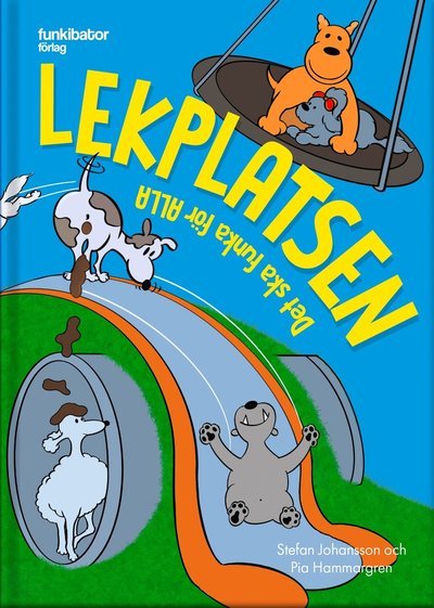 Cover for Stefan Johansson · Lekplatsen - Det ska funka för alla (Gebundesens Buch) (2022)