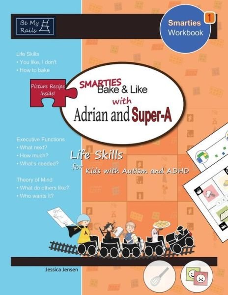 Cover for Jessica Jensen · Smarties Bake &amp; Like with Adrian and Super-A: Life Skills for Kids with Autism and ADHD (Pocketbok) (2021)