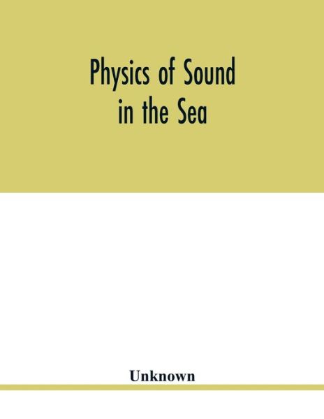 Physics of sound in the sea -  - Books - Alpha Edition - 9789354019241 - May 14, 2020