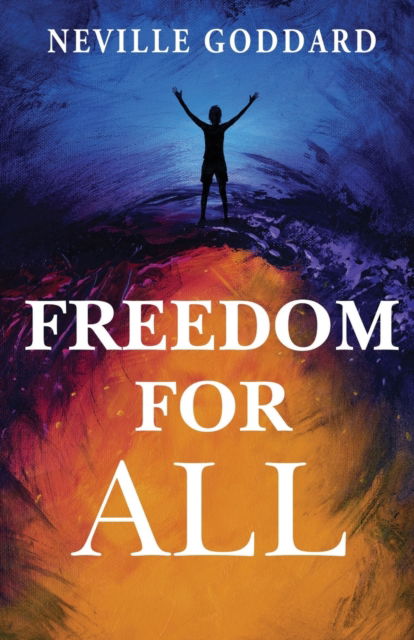 Cover for Neville Goddard · Freedom for All (Pocketbok) (2023)