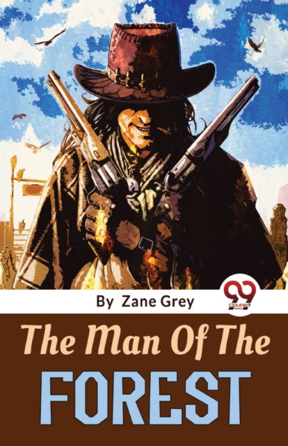 Cover for Zane Grey · The Man of the Forest (Paperback Book) (2023)