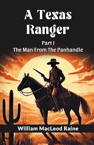 Cover for William MacLeod Raine · A Texas Ranger Part I (Edition2024) (Paperback Book) (2024)