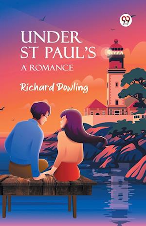 Cover for Richard Dowling · Under St Paul'sA Romance (Edition1) (Paperback Book) (2025)