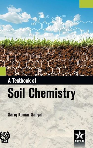 Cover for Saroj Kumar Sanyal · Textbook of Soil Chemistry (Hardcover Book) (2018)