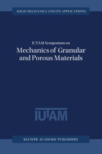 IUTAM Symposium on Mechanics of Granular and Porous Materials: Proceedings of the IUTAM Symposium held in Cambridge, U.K., 15-17 July 1996 - Solid Mechanics and Its Applications - N a Fleck - Bøger - Springer - 9789401063241 - 14. oktober 2012