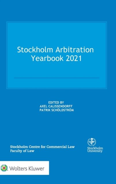 Cover for Axel Calissendorff · Stockholm Arbitration Yearbook 2021 (Hardcover bog) (2021)