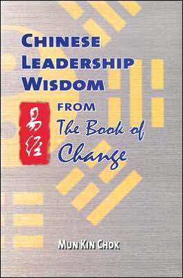 Cover for Kin Chok Mun · Chinese Leadership Wisdom from the Book of Change (Hardcover Book) (2006)