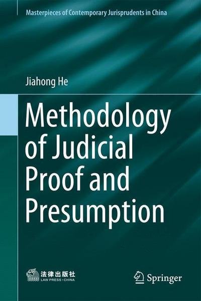 Cover for He · Methodology of Judicial Proof and Presumption (Bok) [1st ed. 2018 edition] (2018)