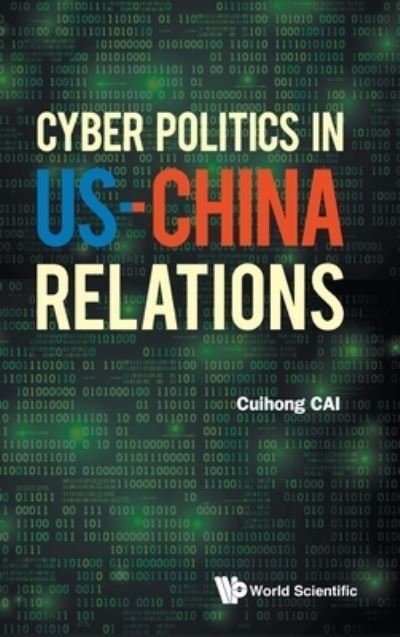 Cover for Cuihong Cai · Cyber Politics In Us-china Relations (Innbunden bok) (2021)