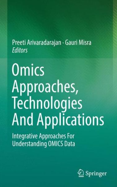 Cover for Arivaradarajan · Omics Approaches Technologies And Applications (Book) [1st ed. 2018 edition] (2019)