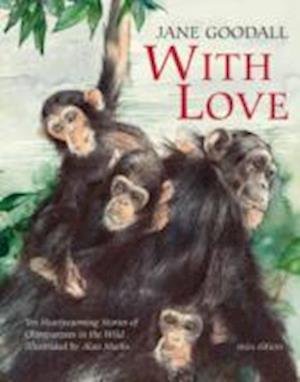 With Love - Jane Goodall - Books - mineditionUS - 9789888240241 - October 1, 2014