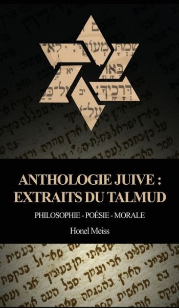 Cover for Honel Meiss · Anthologie Juive - Extraits du Talmud (Hardcover Book) (2020)