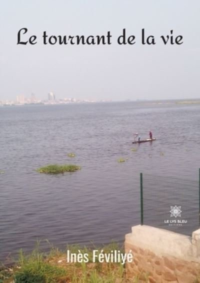 Cover for Ines Feviliye · Le tournant de la vie (Paperback Bog) (2020)