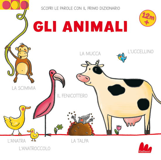 Cover for Martina Badstuber · Gli Animali. Scopri Le Parole Con Il Primo Dizionario. Nuova Ediz. (Book)