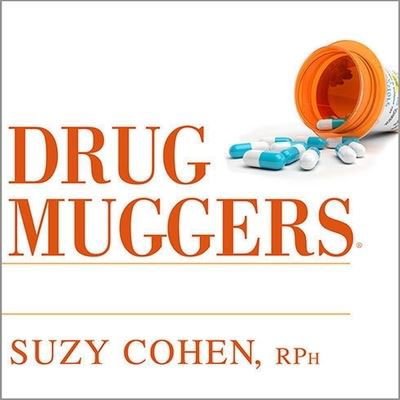 Drug Muggers - Suzy Cohen - Music - Tantor Audio - 9798200084241 - December 26, 2011