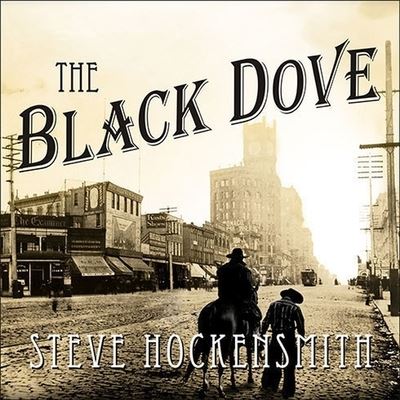 Cover for Steve Hockensmith · The Black Dove Lib/E (CD) (2008)