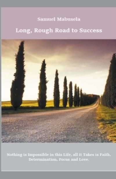 Cover for Samuel Mabusela · Long, Rough Road to Success - 2 (Paperback Book) (2020)