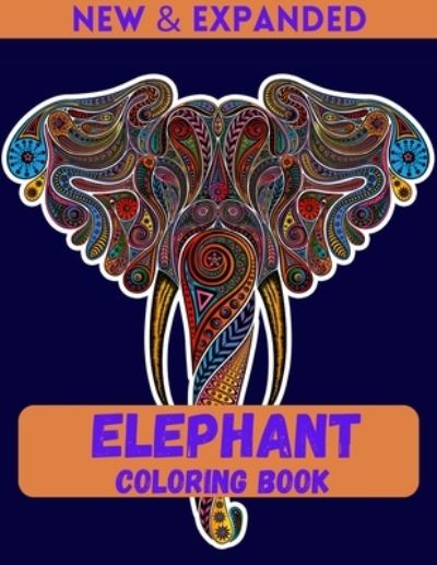 Cover for Ahsan Ahmed · Elephant Coloring Book (New &amp; Expanded) (Paperback Book) (2020)