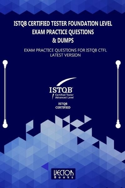 Cover for Vector Books · ISTQB Certified Tester Foundation Level Exam Practice Questions &amp; Dumps (Taschenbuch) (2020)