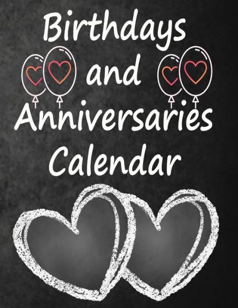 Birthdays and Anniversaries Calendar - Paper - Books - Independently Published - 9798606576241 - February 6, 2020