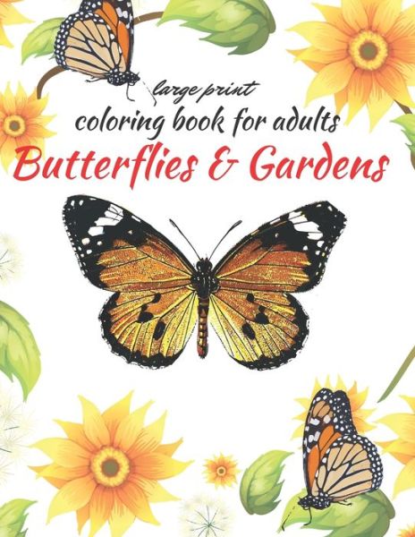 Cover for Modern Art · Large Print Butterflies &amp; Gardens Coloring Book for Adults (Paperback Book) (2020)