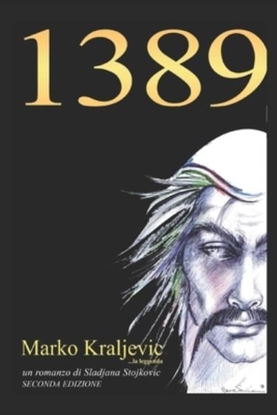 Cover for Sladjana Stojkovic · 1389 Marko Kraljevic la leggenda (Paperback Book) (2009)