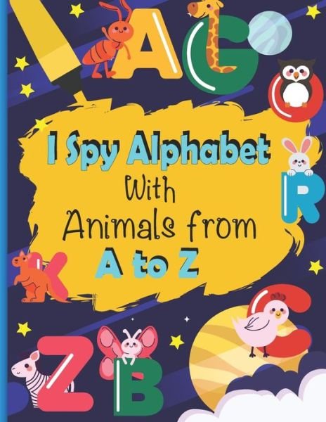 Cover for Sulaiman Mohammed Aljarallah · I Spy Alphabet With Animals from A to Z (Paperback Book) (2021)