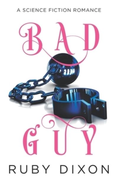 Cover for Ruby Dixon · Bad Guy (Pocketbok) (2021)