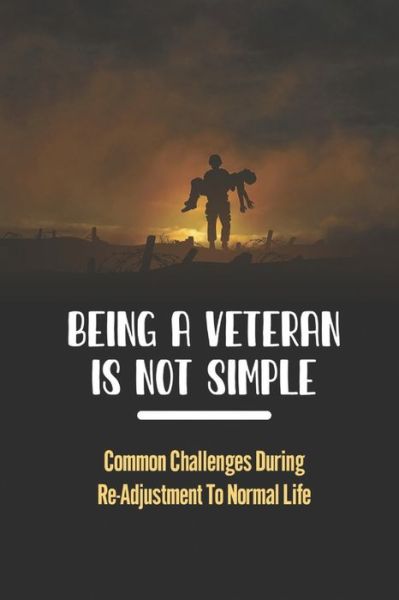 Cover for Leif Boan · Being A Veteran Is Not Simple (Paperback Book) (2021)