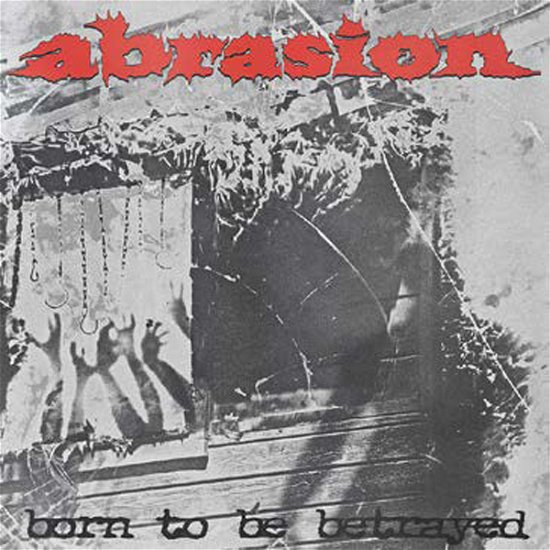 Cover for Abrasion · Born to Be Betrayed (LP) (2022)