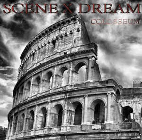 Cover for Scene X Dream · Colosseum (CD) (2022)