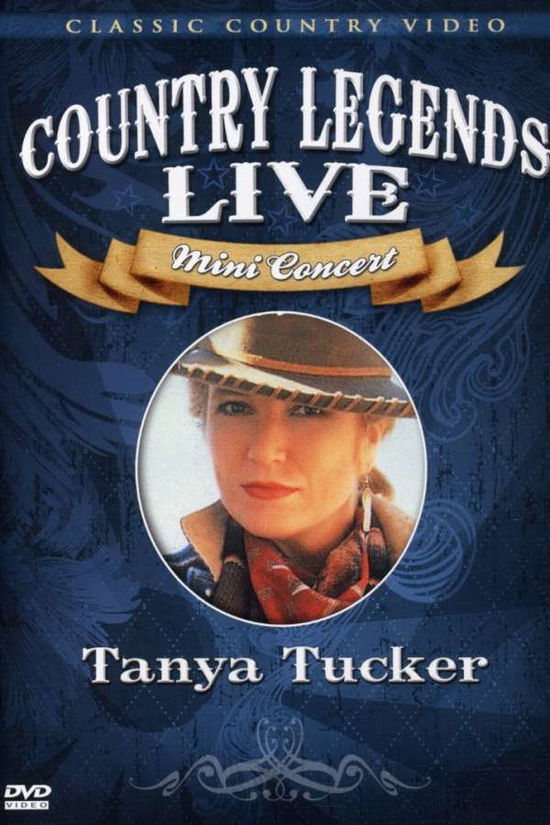 Country Legends Live Mini Conert - Tanya Tucker - Movies - Timeless Media - 0011301635242 - January 8, 2008