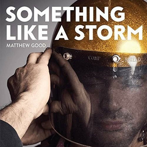 Something Like A Storm - Matthew Good - Music - ALTERNATIVE/ROCK - 0190296984242 - August 24, 2018