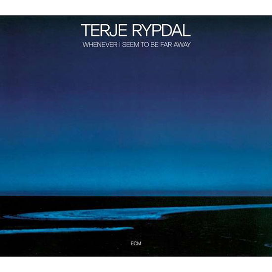 Whenever I Seem To Be Far Away - Terje Rypdal - Music - ECM TOUCHSTONE - 0602435075242 - October 16, 2020