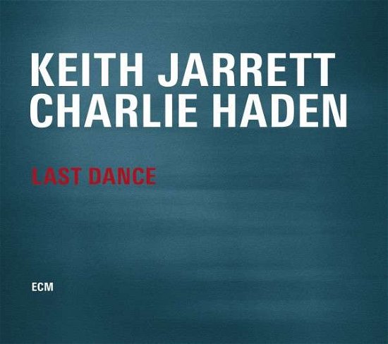 Cover for Keith Jarrett / Charlie Haden · Last Dance (CD) (2014)