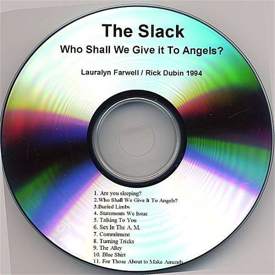 Cover for Slack · Who Shall We Give It to Angels? (CD) (2007)