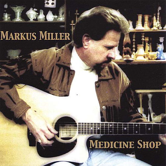 Cover for Markus Miller · Medicine Shop (CD) (2007)