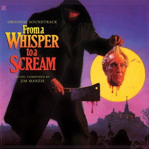 Jim Manzie · From a Whisper to a Scream / O.s.t. (LP) [Limited edition] (2015)