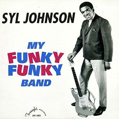 My Funky Funky Band - Syl Johnson - Música - NUMERO GROUP - 0825764503242 - 30 de dezembro de 2022