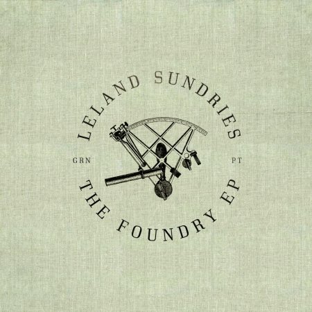Cover for Leland Sundries · Foundary (CD) [Digipak] (2016)