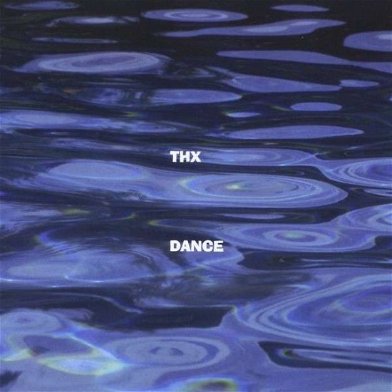 Cover for Thx · Dance (CD) (2013)
