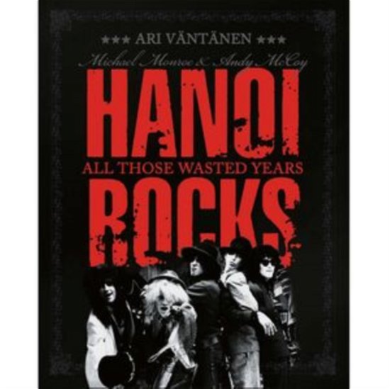 All Those Wasted Years (+Book) - Hanoi Rocks - Music - CLEOPATRA RECORDS - 0889466418242 - December 22, 2023