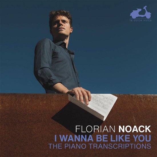 I Wanna Be Like You - Florian Noack - Musik - LA DOLCE VOLTA - 3770001905242 - 8. marts 2024