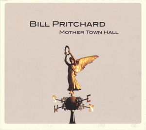 Mother Town Hall - Bill Pritchard - Music - TAPETE - 4015698001242 - February 26, 2016